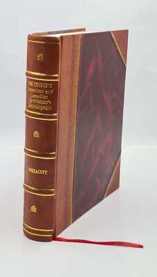 The Complete American And Canadian Sportsman'S Encyclopedia Of V [Leather Bound]-image