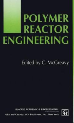 Polymer Reactor Engineering [Hardcover] McGreavy, C.-image