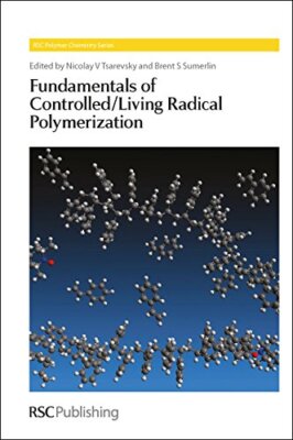FUNDAMENTALS OF CONTROLLED/LIVING RADICAL POLYMERIZATION: By Nicolay Tsarevsky-image