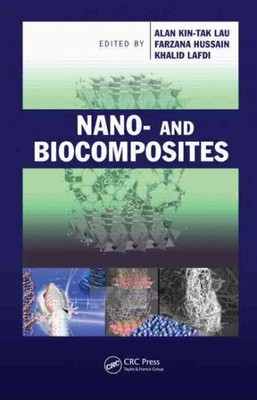Nano- and Biocomposites, Hardcover by Lau, Alan Kin-tak (EDT); Hussain, Farza...-image