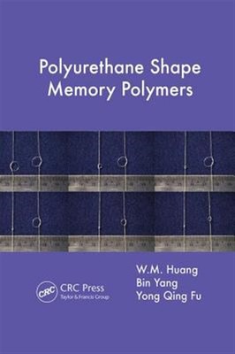 Polyurethane Shape Memory Polymers, Paperback by Huang, W. M.; Yang, Bin; Fu,...-image