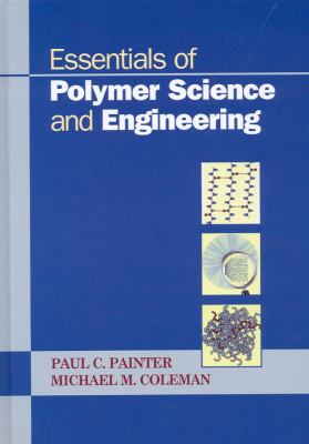 Essentials of Polymer Science and Engineering Paul C. Painter and Michael M. Co-image