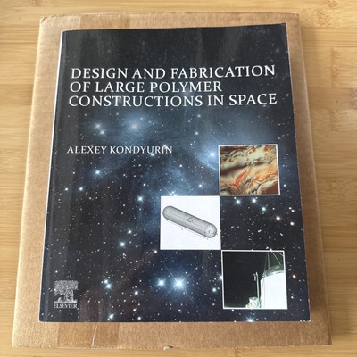 Design and Fabrication of Large Polymer Constructions in Space, Paperback Kondy-image