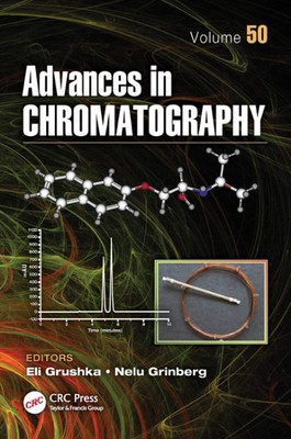 Advances in Chromatography, Hardcover by Grushka, Eli (EDT); Grinberg, Nelu (...-image