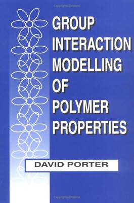 Group Interaction Modelling of Polymer Properties by David Porter (1995,...-image