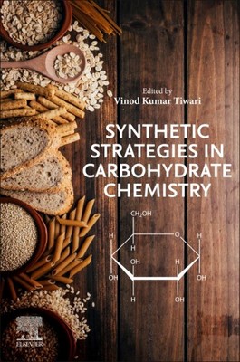 Synthetic Strategies in Carbohydrate Chemistry, Paperback by Tiwari, Vinod Ku...-image