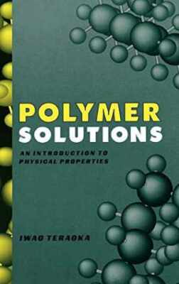 Polymer Solutions: An Introduction to - Hardcover, by Teraoka Iwao - Good-image
