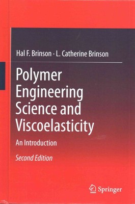 Polymer Engineering Science and Viscoelasticity : An Introduction, Hardcover ...-image