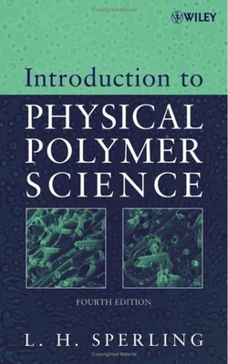 INTRODUCTION TO PHYSICAL POLYMER SCIENCE: 4TH (FOURTH) By L. H. Sperling-image