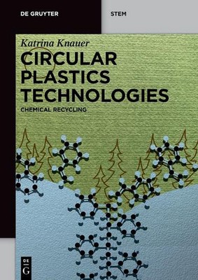 Circular Plastics Technologies: Chemical Recycling by Katrina Knauer (English) P-image