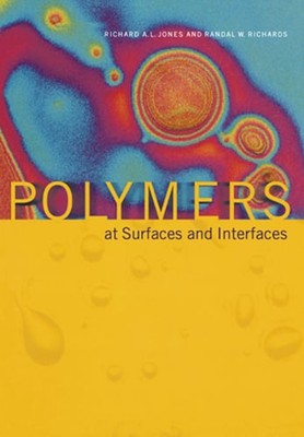 Polymers at Surfaces and Interfaces by Richard A L Jones: New-image