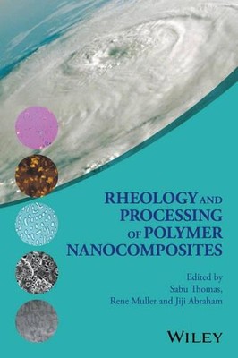 Sabu Thomas Rheology and Processing of Polymer Nanocompos (Hardback) (UK IMPORT)-image