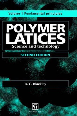 Polymer Latices: Science and technology Volume 1: Fundamental principles by D.C.-image