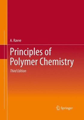 Principles of Polymer Chemistry, Paperback by Ravve, A., Like New Used, Free ...-image