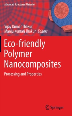 Thakur - Eco-friendly Polymer Nanocomposites   Processing and Properti - T555z-image