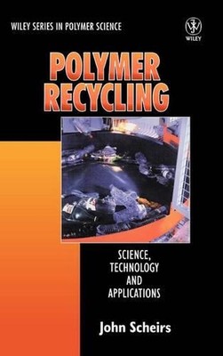 Polymer Recycling: Science, Technology and Applications by John Scheirs (English-image