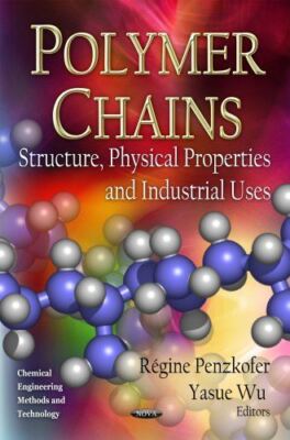 Polymer Chains: Structure, Physical Properties and Industrial-image