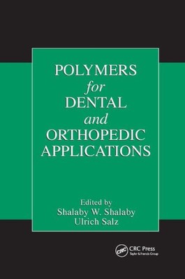 Polymers for Dental and Orthopedic Applications, Paperback by Shalaby, Shalab...-image