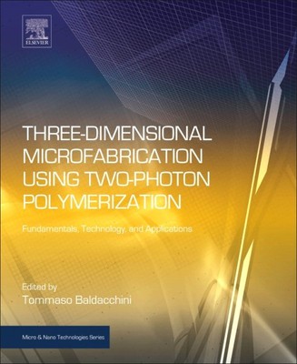 Three-dimensional Microfabrication Using Two-photon Polymerization : Fundamen...-image