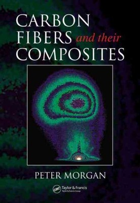 Carbon Fibers and Their Composites, Hardcover by Morgan, Peter, Like New Used...-image
