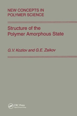 Structure of the Polymer Amorphous State, Paperback by Kozlov, G. V.; Zaikov,...-image