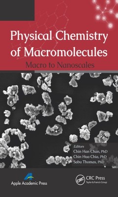 Physical Chemistry of Macromolecules : Macro to Nanoscales, Hardcover by Chan...-image