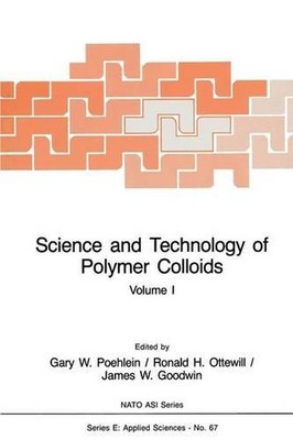 Science and Technology of Polymer Colloids: Preparation and Reaction Engineering-image