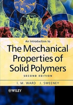 An Introduction to the Mechanical Properties of Solid Polymers by I M Ward: New-image