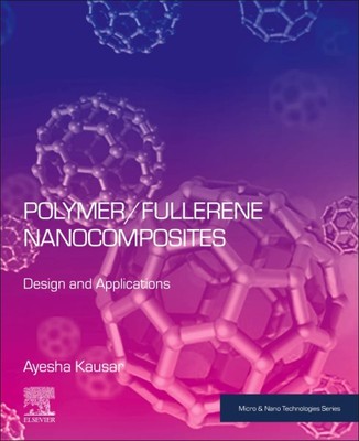 Polymer/Fullerene Nanocomposites : Design and Applications, Paperback by Kaus...-image