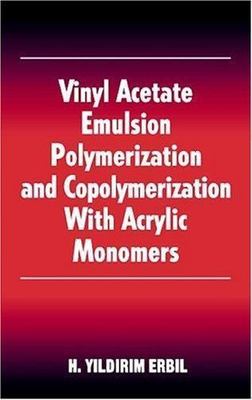 Vinyl Acetate Emulsion Polymerization and Copolymerization with Acrylic Monomers-image