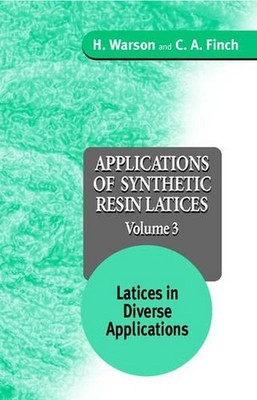 Applications of Synthetic Resin Latices, Latices in Diverse Applications by H. W-image
