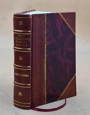From a surgeon's journal 1915-1918 1936 [Leather Bound]-image