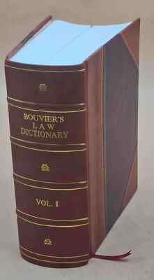 Bouvier'S Law Dictionary And Concise Encyclopedia Volume 1 1914 [Leather Bound]-image