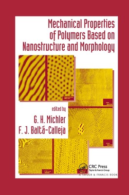 Mechanical Properties of Polymers based on Nanostructure and Morphology by G.H. -image