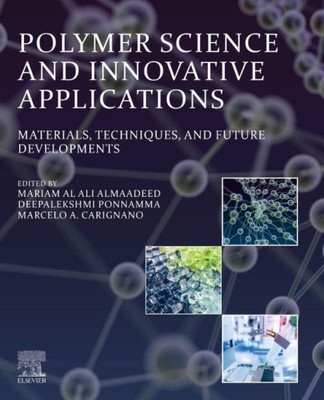Polymer Science and Innovative Applications: Materials, Techniques, and Future-image