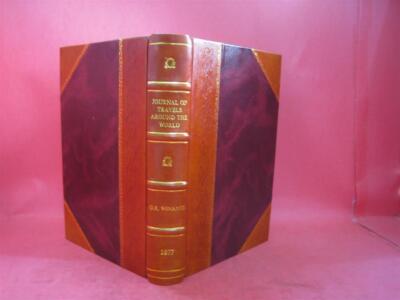 Journal Of Travels Around The World Twenty-Seven Thousand Five H [Leather Bound]-image