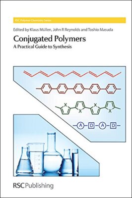 Conjugated Polymers: A Practical Guide to Synthesis (Polymer Chemistry Series)-image