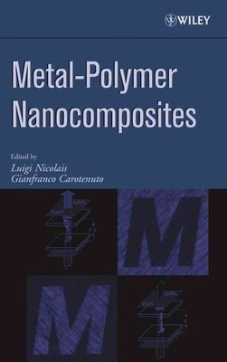 Metal-polymer Nanocomposites, Hardcover by Nicolais, Luigi (EDT); Carotenuto,...-image