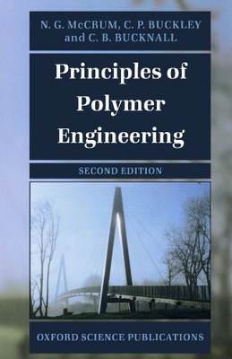 PRINCIPLES OF POLYMER ENGINEERING By N. G. Mccrum & C. P. Buckley Mint Condition-image