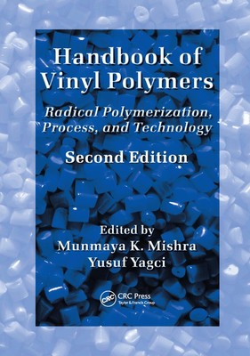 Handbook of Vinyl Polymers: Radical Polymerization, Process, and Technology, Sec-image