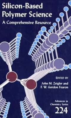 Silicon-Based Polymer Science: A Comprehensive Resource by John M Zeigler: Used-image