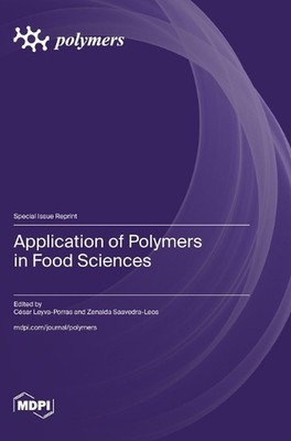 Application of Polymers in Food Sciences by C?sar Leyva-Porras Hardcover Book-image