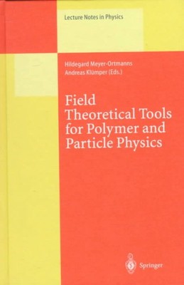 Field Theoretical Tools for Polymer and Particle Physics, Paperback by Meyer-...-image