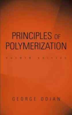 Principles of Polymerization by George Odian (2004, Hardcover)-image