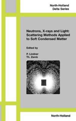 Neutrons, X-Rays and Light: Scattering Methods Applied to Soft Condensed Matter-image