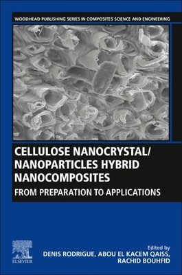 Cellulose Nanocrystal / Nanoparticles Hybrid Nanocomposites : From Preparatio...-image