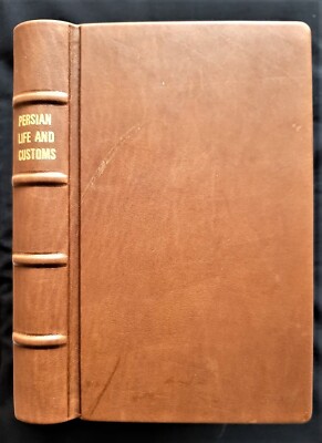 PERSIAN LIFE & CUSTOMS, scenes & incidents of residence & travel Lion & Sun Land-image