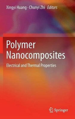 Polymer Nanocomposites: Electrical and Thermal Properties by Xingyi Huang (Engli-image