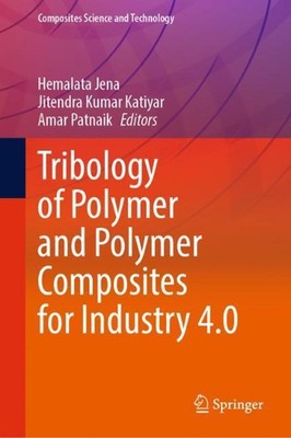 Tribology of Polymer and Polymer Composites for Industry 4.0 by Hemalata Jena (E-image