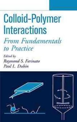 Colloid-Polymer Interactions: From Fundamentals to Practice by Raymond S. Farina-image